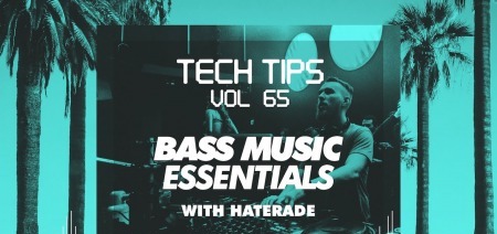 Sonic Academy Tech Tips Volume 65 with Haterade TUTORiAL